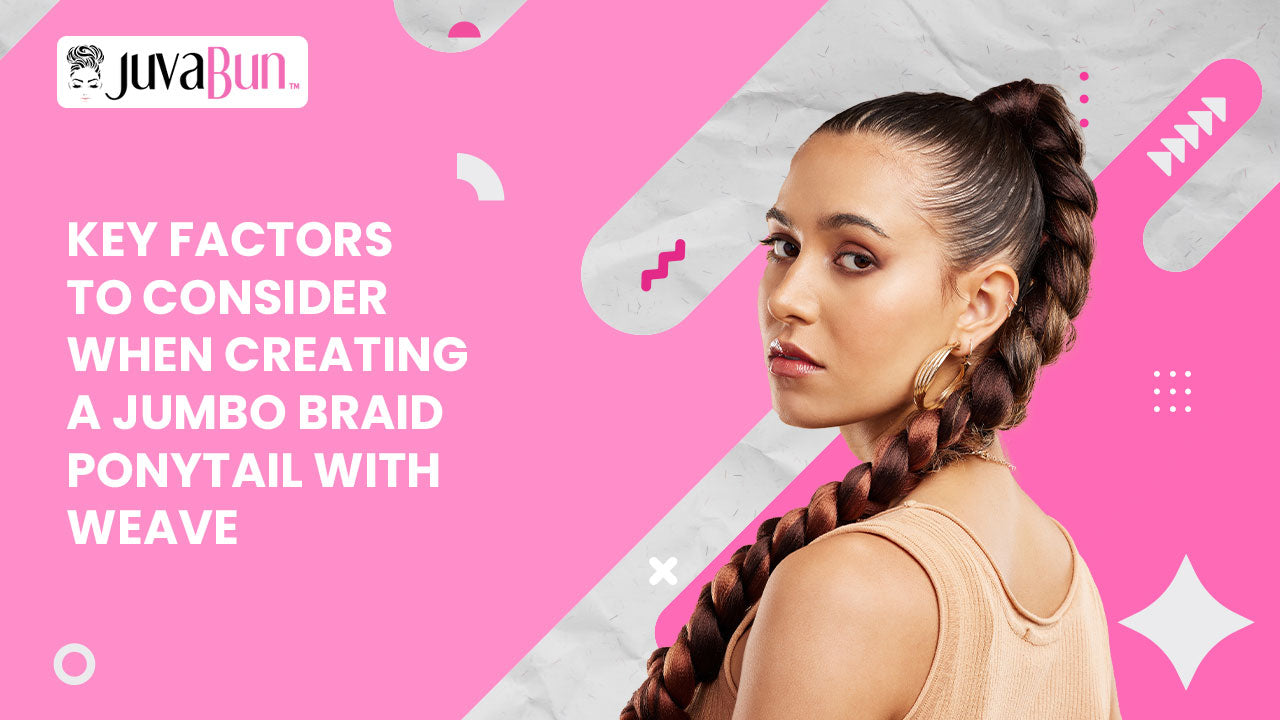  Key Factors to Consider When Creating a Jumbo Braid Ponytail with Weave ...