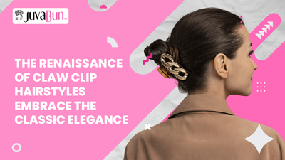 The Renaissance of Claw Clip Hairstyles: Embrace the Classic Elegance