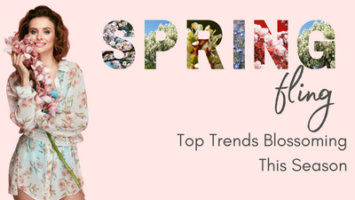 Spring Fling: Top Trends Blossoming This Season