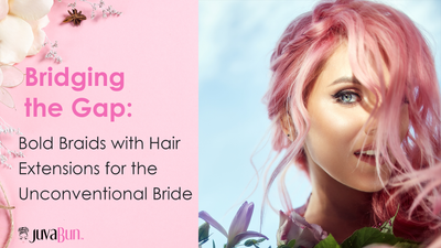 Bridging the Gap: Bold Braids with Hair Extensions for the Unconventional Bride