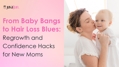From Baby Bangs to Hair Loss Blues: Regrowth and Confidence Hacks for New Moms